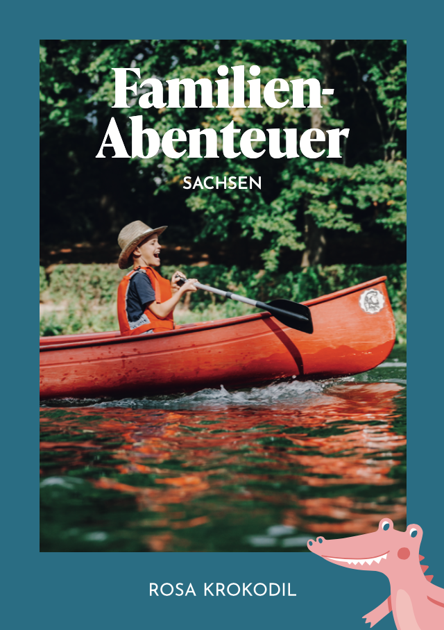 Familien-Reiseführer Sachsen